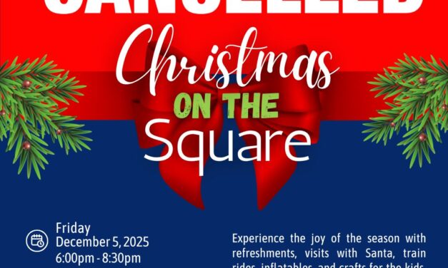 Christmas on the Square Scheduled for this Friday has been cancelled due to weather